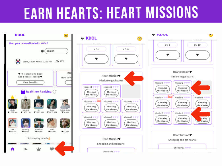 (1) Go to Hearts station by pressing ♡ on the lower part of the page. (2) Scroll down and look for &#39;Heart Missions&#39;(3) Click on each mission to receive purple hearts.