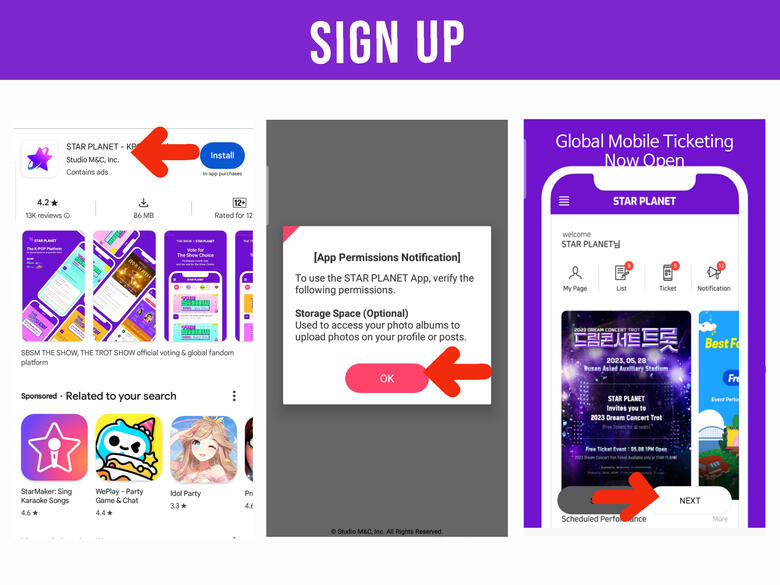(1) Install Star Planet app on your phone. (2) Allow access by clicking &#39;OK&#39;. (3) Keep on pressing &#39;Next&#39; button until you hit the last slide.