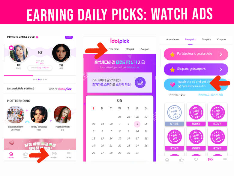 (1) Go to &#39;Charging&#39; page. (2) Go to &#39;Free Picks&#39; tab. (3) Watch ads. You&#39;ll get 1 daily picks in each ad. You can watch up to 20 ads, 1 ad every 5 minutes.