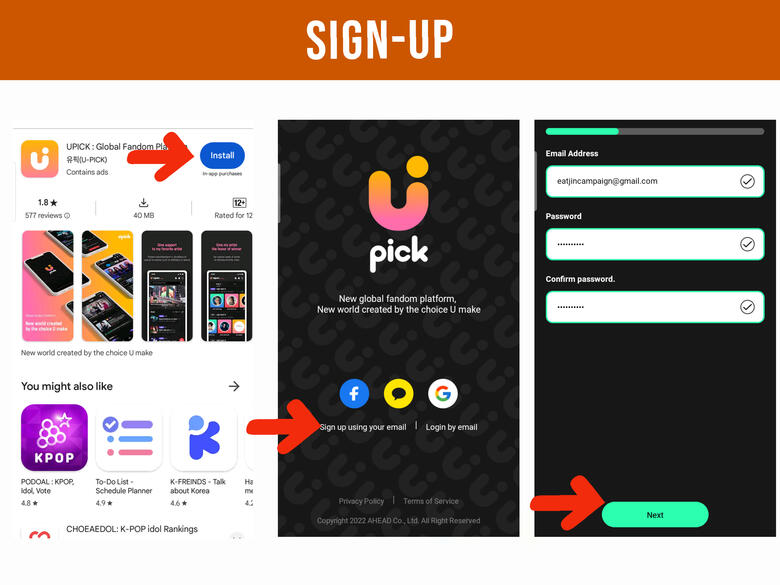 (1) Install UPICK app on your phone. (2) Open the app and choose how to sign-up. For this tutorial, let's use 'Sign up using email.' (3) Enter your email address, create password and click 'Next.'