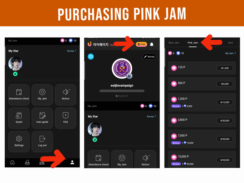 (1) Go to your profile page. (3) Go to 'Pink Jam' tab. (3) Select package to buy.